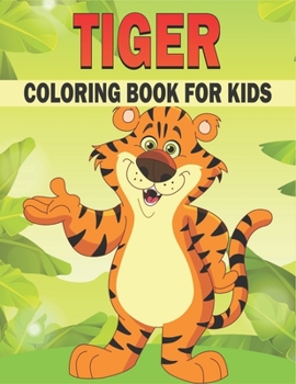 Paperback Tiger Coloring Book For Kids: 50 Tiger Coloring Pages Book