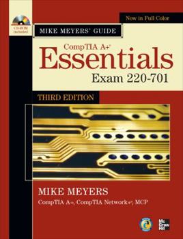 Paperback Mike Meyers' CompTIA A+ Guide: Essentials, Exam 220-701 [With CDROM] Book