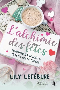 Paperback Ce petit con de Cupidon: L'alchimie des fêtes [French] Book