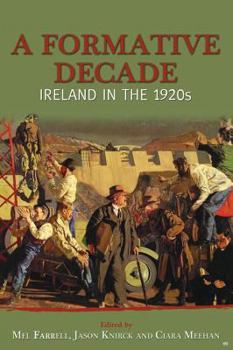 Paperback A Formative Decade: Ireland in the 1920s Book