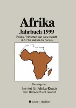 Afrika Jahrbuch 1999: Politik, Wirtschaft Und Gesellschaft in Afrika Sudlich Der Sahara - Book #13 of the Afrika Jahrbuch