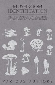 Paperback Mushroom Identification - With Chapters on Common, Edible and Poisonous Fungi Book