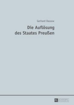 Paperback Die Aufloesung des Staates Preußen [German] Book