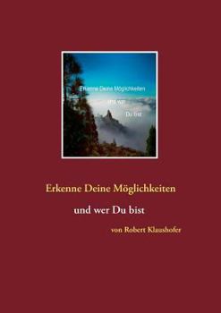 Paperback Erkenne Deine Möglichkeiten und wer Du bist [German] Book