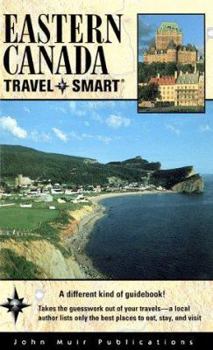Paperback Eastern Canada: Travel Smart (Eastern Canada Travel-Smart, 2nd ed) Book