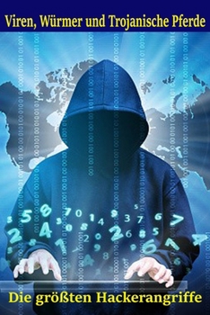 Paperback Viren, Würmer und Trojanische Pferde: Die größten Hackerangriffe [German] Book