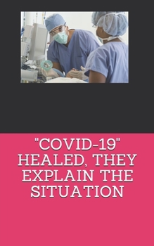 Paperback "covid-19" Healed, They Explain the Situation: Coronavirus Book