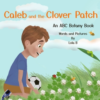 Paperback Caleb and the Clover Patch: An ABC Botany Book