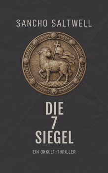 Paperback DIe 7 Siegel: Ein Okkult-Thriller [German] Book