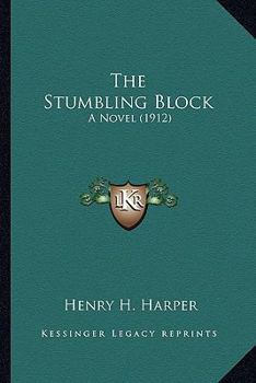 Paperback The Stumbling Block: A Novel (1912) Book