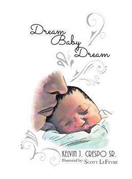 Hardcover Dream, Baby, Dream Book