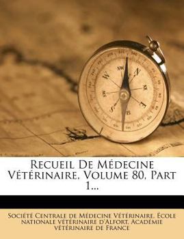 Paperback Recueil de Medecine Veterinaire, Volume 80, Part 1... [French] Book