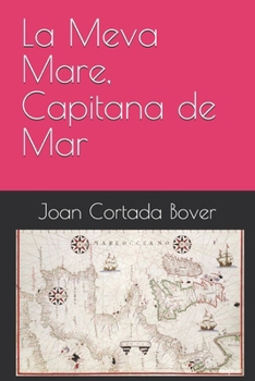 Paperback La Meva Mare, Capitana de Mar [Catalan] Book