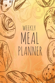 Paperback Weekly Meal Planner: 54 Week Food Planner Track And Plan Your Meals and Grocery Shopping List Weekly Diary / log / Journal and Meal Noteboo Book