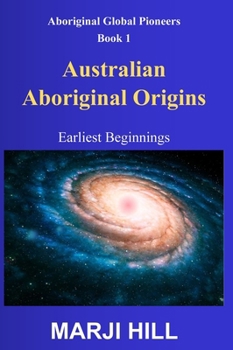 Hardcover Australian Aboriginal Origins: Earliest Beginnings Book