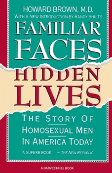 Paperback Familiar Faces Hidden Lives: The Story of Homosexual Men in America Today Book