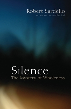 Paperback Silence: The Mystery of Wholeness Book