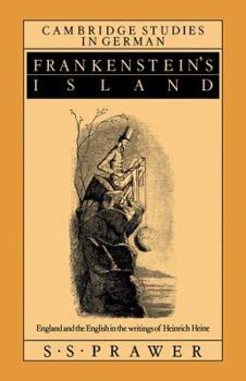 Paperback Frankenstein's Island: England and the English in the Writings of Heinrich Heine Book