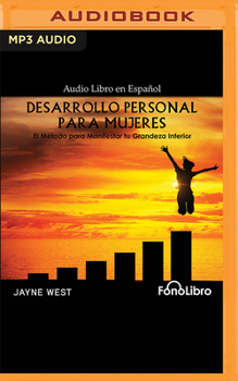 Audio CD Desarrollo Personal Para Mujeres: El Método Para Manifestar Tu Grandeza Interior [Spanish] Book