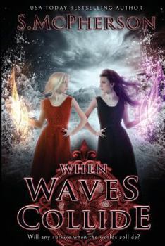 When Waves Collide - Book #5 of the Last Elentrice