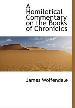 A Homiletical Commentary on the Books of Chronicles