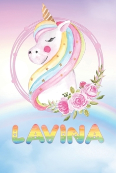 Lavina: Lavina's Unicorn Personal Custom Named Diary Planner Perpetual Calendar Notebook Journal 6x9 Personalized Customized Gift For Someone Who's Surname is Lavina Or First Name Is Lavina