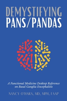 Paperback Demystifying PANS/PANDAS: A Functional Medicine Desktop Reference on Basal Ganglia Encephalitis Book