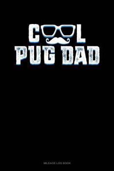 Paperback Cool Pug Dad: Mileage Log Book