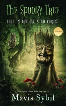 Paperback The Spooky Tree: He Should Never Have Stepped Foot in the Forest Book