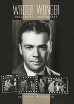 Hardcover Walter Wanger, Hollywood Independent Book