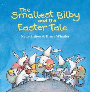 Hardcover The Smallest Bilby And The Easter Tale Book