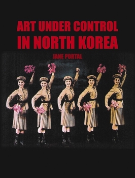 Paperback Art Under Control in North Korea Book