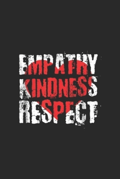 Paperback Empathy Kindness Respect: Empathy Kindness Respect Choose Kind Anti Bullying Journal/Notebook Blank Lined Ruled 6x9 100 Pages Book