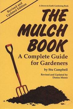 Paperback The Mulch Book: A Complete Guide for Gardeners Book