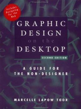 Paperback Graphic Design on the Desktop: A Guide for the Non-Designer, 2nd Edition Book