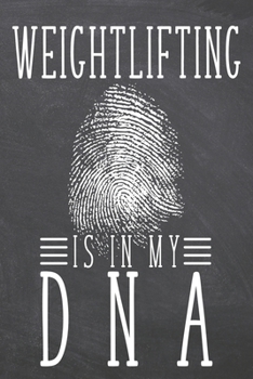 Weightlifting is in my DNA: Weightlifting Notebook, Planner or Journal | Size 6 x 9 | 110 Dot Grid Pages | Office Equipment, Supplies |Funny Weightlifting Gift Idea for Christmas or Birthday