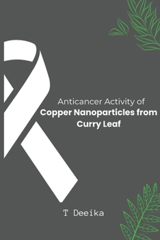 Paperback Anticancer Activity of Copper Nanoparticles from Curry Leaf Book
