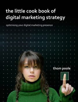 Paperback The Little Cook Book of Digital Marketing Strategy Book