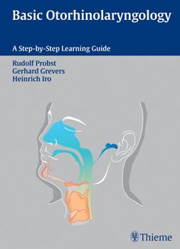 Paperback Basic Otorhinolaryngology: A Step-by-Step Learning Guide Book