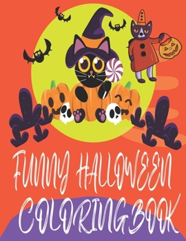 Paperback Funny Halloween Coloring Book: Cute Halloween Coloring Book for Girls Book