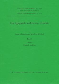 Paperback Die Agyptisch-Arabischen Dialekte. Glossar Deutsch-Arabisch [German] Book