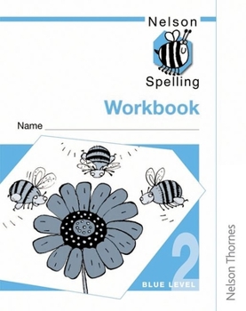 Paperback Nelson Spelling - Workbook 2 Blue Level (X10) Book