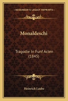 Paperback Monaldeschi: Tragodie In Funf Acten (1845) [German] Book