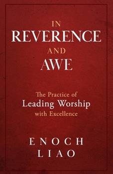 Paperback In Reverence and Awe: The Practice of Leading Worship with Excellence Book