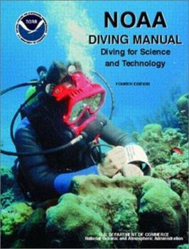Hardcover NOAA Diving Manual: Diving for Science and Technology, Fourth Edition Revised Book