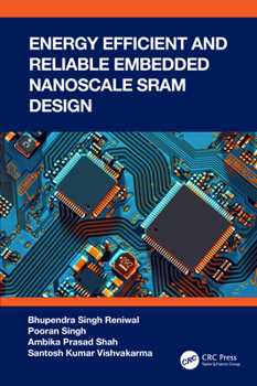 Hardcover Energy Efficient and Reliable Embedded Nanoscale Sram Design Book