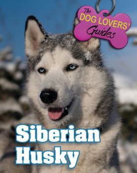 Siberian Husky - Book  of the Dog Lovers' Guides
