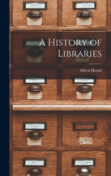 Hardcover A History of Libraries Book
