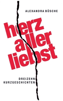 Paperback Herzallerliebst: Dreizehn Kurzgeschichten [German] Book