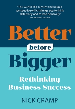 Paperback Better Before Bigger: Rethinking Business Success Book